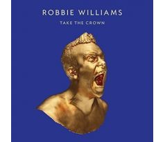 Williams Robbie - Take The Crown (Roar Edition) (CD)