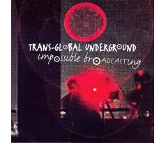 Transglobal Underground – Impossible Broadcasting (CD)