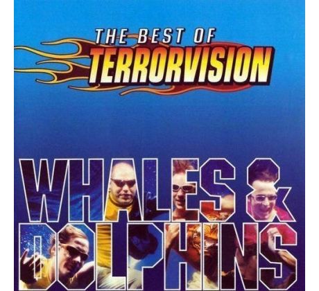 Terrorvision - Best Of - Whales & Dophins (CD)