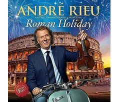 Rieu Andre - Roman Holiday (CD+DVD)