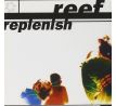 Reef - Replenish (CD)