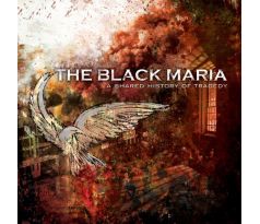 Black Maria  - A Shared History Of Tragedy (CD)