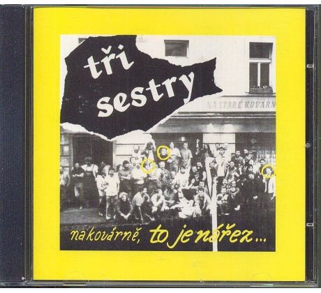 Tři Sestry - Na Kovárně, To Je Nářez (Remaster) (CD) audio CD album