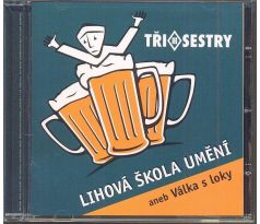 Tři Sestry - Lihová Škola Umění (CD) audio CD album