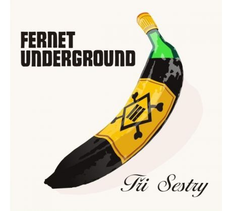 Tři Sestry - Fernet Underground (DELUXE) (2CD) audio CD album