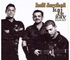 Kali Čercheň - Kam Ísť (CD) audio CD album