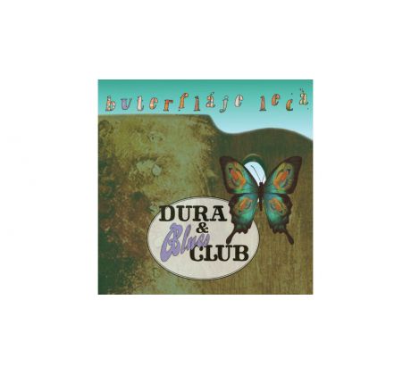 Dura & Blues Club Band - Buterfláje lecá (CD) audio CD album