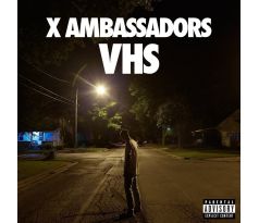 X-Ambassadors – VHS (CD) I CDAQUARIUS:COM