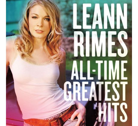 Rimes LeAnn - All Time Greatest Hits (CD) I CDAQUARIUS:COM