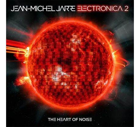 Jarre J.M. - Electronica 2 The Heart Of Noise (CD) I CDAQUARIUS:COM