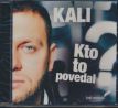 Kali - Kto to povedal? (CD)