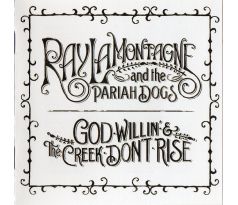 Lamontagne Ray & The Pariah Dogs – God Willin' & The Creek (CD)