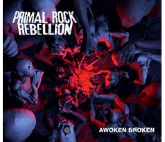 Primal Rock Rebelion - Awoken Broken (CD) audio CD album