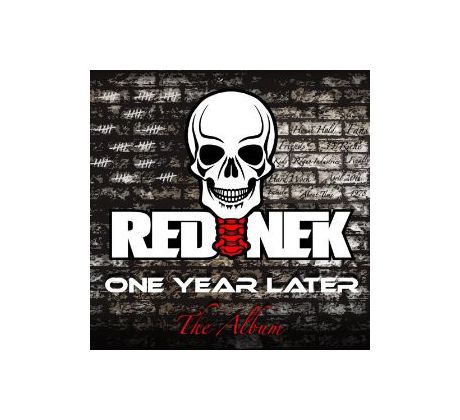 Rednek - One Year Later (CD) audio CD album