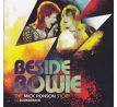 Bowie David / Mick Ronson - Beside Bowie (The Nick Ronson Story – Soundtrack) (CD) audio CD album