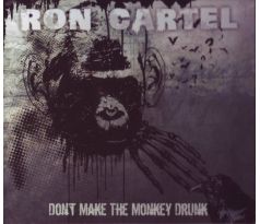 Cartel Ron - Don't Make The Monkey Drunk (CD)