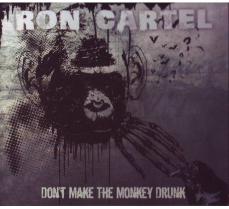 Cartel Ron - Don't Make The Monkey Drunk (CD)