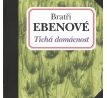 Bratři Ebenové - Tichá Domácnost (CD) audio CD album