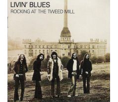 Livin' Blues - Rocking At The Tweed Mill (CD)