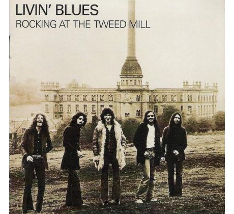 Livin' Blues - Rocking At The Tweed Mill (CD)