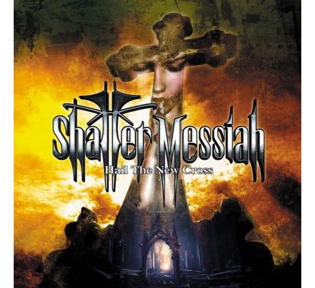 Shatter Messiah - Hail The New Cross (CD) Audio CD album