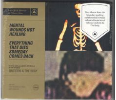 Uniforn And The Body - Mental Wounds Not Healing + Everything That Dies Someday Comes Back (CD) Audio CD album