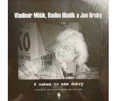 Mišík Vladimír - S Nebem To Mám Dobrý / LP Vinyl