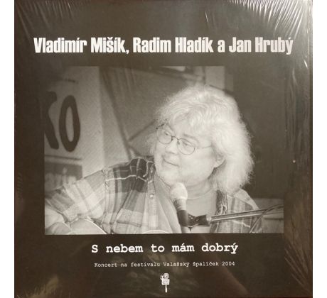 Mišík Vladimír - S Nebem To Mám Dobrý / LP Vinyl