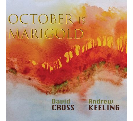 Cross David /King Crimson/ + A. Keeling - October Is Marigold (CD) Audio CD album