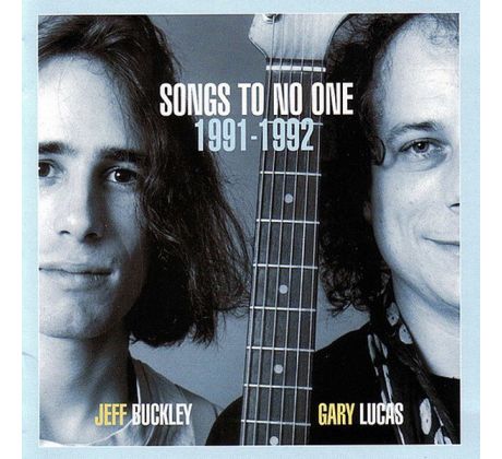 Buckley Jeff & Gary Lucas - Songs To No One /1991-1992/ (CD) Audio CD album