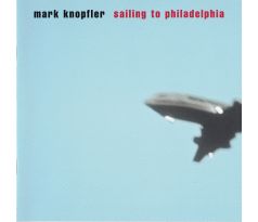 Knopfler Mark - Sailing To Philadelpia (CD) Audio CD album