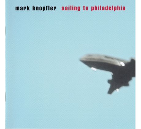 Knopfler Mark - Sailing To Philadelpia (CD) Audio CD album