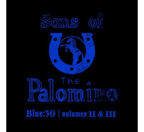 Sons Of The Palomino - Blue: 30 /Volumes II+III/ (CD) Audio CD album