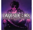 V.A. - Dark Side Of The 80s (2CD) audio CD album