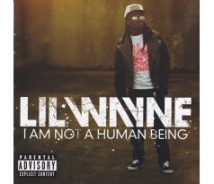 Wayne Lil - I Am Not A Human Being (CD) Audio CD album