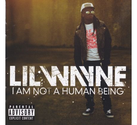 Wayne Lil - I Am Not A Human Being (CD) Audio CD album