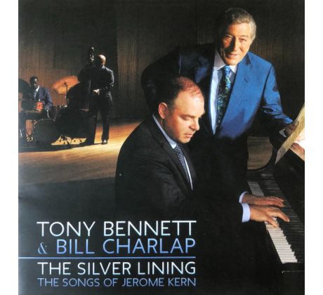 Bennett Tony + Bill Charlap - The Silver Lining /Songs Of Jerome Kern/ (CD) Audio CD album