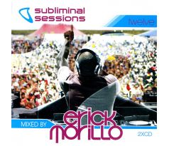 Morillo Erick - Subliminal Sessions Twelve (2CD) audio CD album