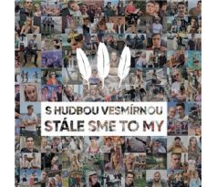 S Hudbou Vesmírnou – Sme To Stále My (CD) audio CD album