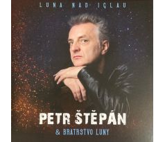 Štěpán Petr & Bratrstvo Luny – Luna Nad Iglau / LP Vinyl