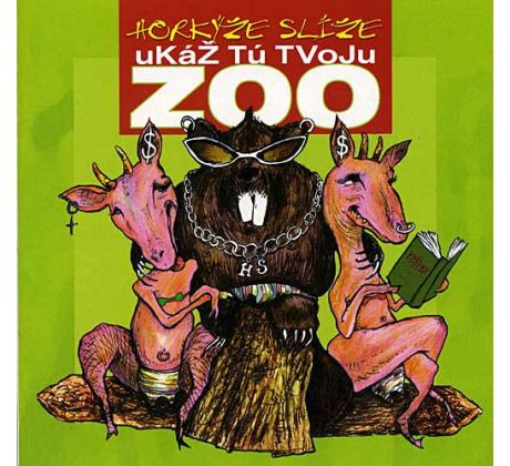 Horkýže Slíže - Ukáž Tú Tvoju ZOO (CD) audio CD album