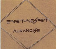 Einleitungszeit – AuraNoise (CD) audio CD album